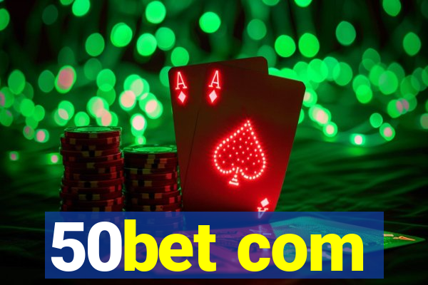 50bet com